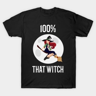 100% That Witch T-Shirt